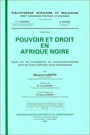 Cover of: Pouvoir et droit en Afrique noire: essai sur les fondements du constitutionnalisme dans les Etats d'Afrique Noire francophone