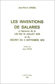 Cover of: Les inventions de salariés à l'épreuve de la loi du 13 juillet 1978 et du décret du 4 septembre 1979