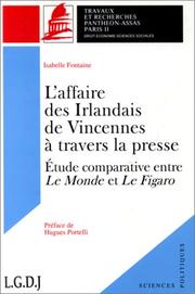Cover of: L' affaire des Irlandais de Vincennes à travers la presse: étude comparative entre "Le Monde" et "Le Figaro"