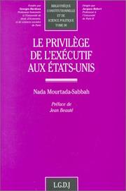 Cover of: Le privilège de l'exécutif aux Etats-Unis