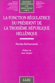 Cover of: La fonction régulatrice du président de la Troisième République hellénique