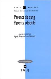 Cover of: Parents de sang, parents adoptifs: approches juridiques et anthropologiques de l'adoption : France, Europe, USA, Canada