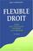 Cover of: Flexible droit