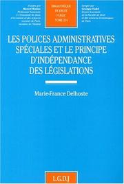 Les polices administratives spéciales et le principe d'indépendance des législations by Marie-France Delhoste