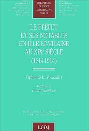 Cover of: Le préfet et ses notables en Ille-et-Vilaine au XIXe siècle by Tiphaine Le Yoncourt