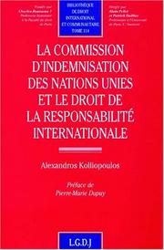 La Commission d'indemnisation des Nations Unies et le droit de la responsabilité internationale by Alexandros Kolliopoulos