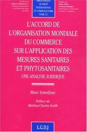 Cover of: L' accord de l'Organisation mondiale du commerce sur l'application des mesures sanitaires et phytosanitaires by Marc Iynedjian