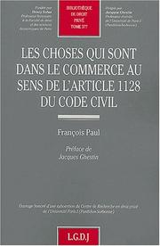 Les choses qui sont dans le commerce au sens de l'article 1128 du Code civil by François Paul