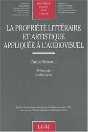 Cover of: La propriété littéraire et artistique appliquée à l'audiovisuel by Carine Bernault