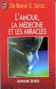 Cover of: L'amour, la médecine et les miracles