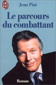 Cover of: Le parcours du combattant by Jean Piat