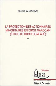 Cover of: La protection des actionnaires minoritaires en droit marocain by Abdeljalil Elhammoumi