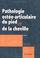 Cover of: Pathologie ostéo-articulaire du pied et de la cheville