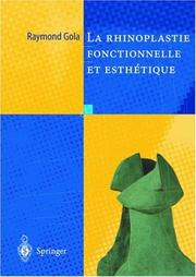 Cover of: Rhinoplastie fonctionnelle et esthétique by Raymond Gola, F. Cheynet, L. Guyot