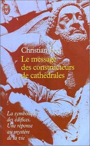Cover of: Le Message des constructeurs de cathédrales by Christian Jacq