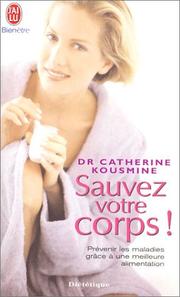 Sauvez votre corps ! by Catherine Kousmine