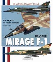 Cover of: DASSAULT MIRAGE F-1: Tome 2 by Fre'de'ric Lert