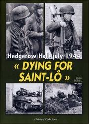 Cover of: DYING FOR SAINT-LO: Hedgerow Hell, July 1944