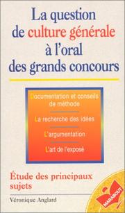 Cover of: La question de culture générale à l'oral des grands concours by Véronique Bartoli-Anglard