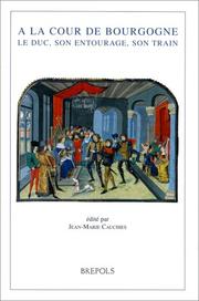 Cover of: A la cour de Bourgogne: le duc, son entourage, son train