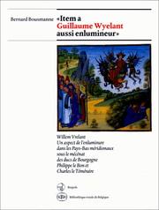 Cover of: "Item a Guillaume Wyelant aussi enlumineur" by Bernard Bousmanne