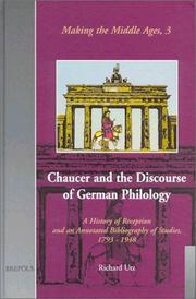 Cover of: Chaucer and the discourse of German philology: a history of reception and an annotated bibliography of studies, 1793-1948