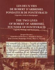 Cover of: The Two Lives of Robert of Arbrissel, Founder of Fontevraud by Jacques Dalarun, Genevieve Giordanengo, Armelle, Le Huerou, Jean Longere, Dominique Poirel