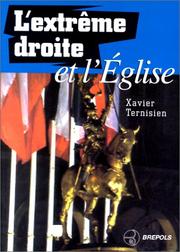 Cover of: L' extrême droite et l'Eglise by Xavier Ternisien