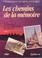 Cover of: Les chemins de la mémoire