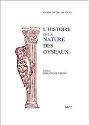 Cover of: L' histoire de la nature des oyseaux by Pierre Belon