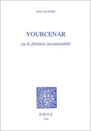 Cover of: Yourcenar, ou, Le féminin insoutenable