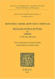 Cover of: Repenser l'ordre, repenser l'héritage: paysage intellectuel du Japon, XVIIe-XIXe siècles