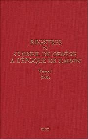 Cover of: Registres du Conseil de Genève a l'époque de Calvin by Conseil de Genève., Conseil de Genève.