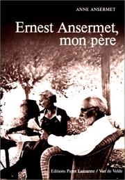 Cover of: Ernest Ansermet, mon père