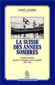 Cover of: La Suisse des années sombres by André Lasserre