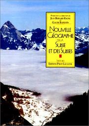 Cover of: Nouvelle géographie de la Suisse et des suisses