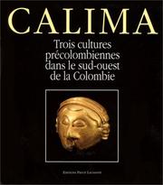 Cover of: Calima: trois cultures précolombiennes dans le sud-ouest de la Colombie