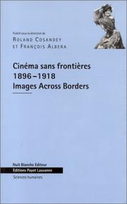 Cinéma sans frontières, 1896-1918 by Richard Abel, Roland Cosandey