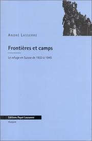 Cover of: Frontières et camps by André Lasserre