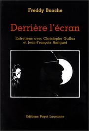 Cover of: Derrière l'écran by Freddy Buache
