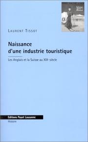 Cover of: Naissance d'une industrie touristique: les Anglais et la Suisse au XIXe siècle