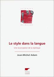 Cover of: Le style dans la langue by Jean-Michel Adam