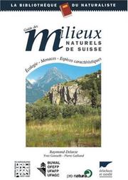 Guide des milieux naturels de Suisse / Raymond Delarze, Yves Gonseth, Pierre Galland by Raymond Delarze