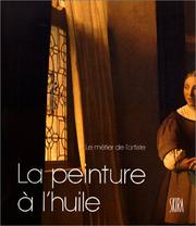 Cover of: La peinture à l'huile by Jean Luc Daval