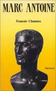 Cover of: Marc Antoine, dernier prince de l'Orient grec by François Chamoux