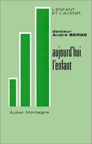 Cover of: Aujourd'hui l'enfant