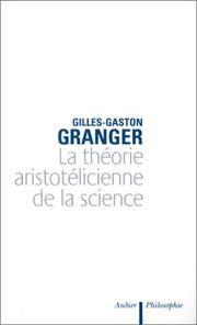 Cover of: La théorie aristotélicienne de la science by Gilles Gaston Granger