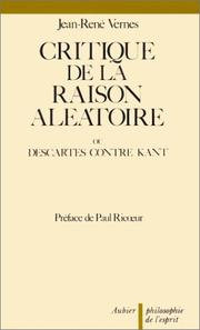 Cover of: Critique de la raison aléatoire, ou, Descartes contre Kant