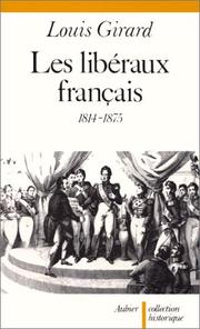 Cover of: Les libéraux français by Louis Girard