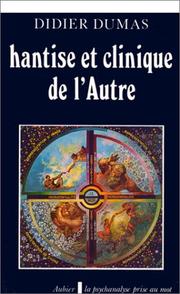 Cover of: Hantise et clinique de l'Autre: La verticalité psychique, le sur-moi, l'Enfant-mort, la représentation d'image et l'impensé maternel du clinicien